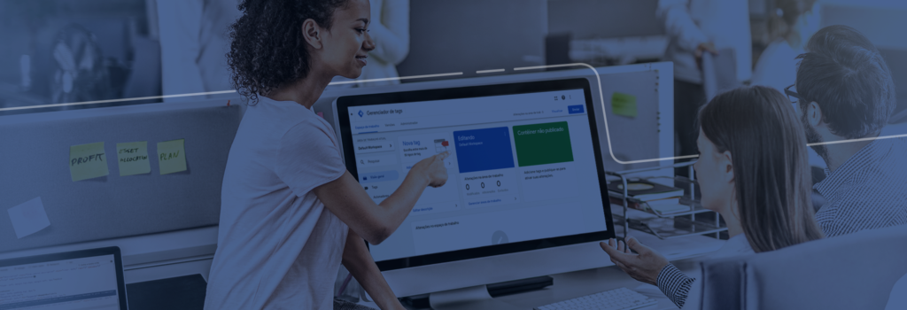 GTM: o que é o Google Tag Manager e como funciona?